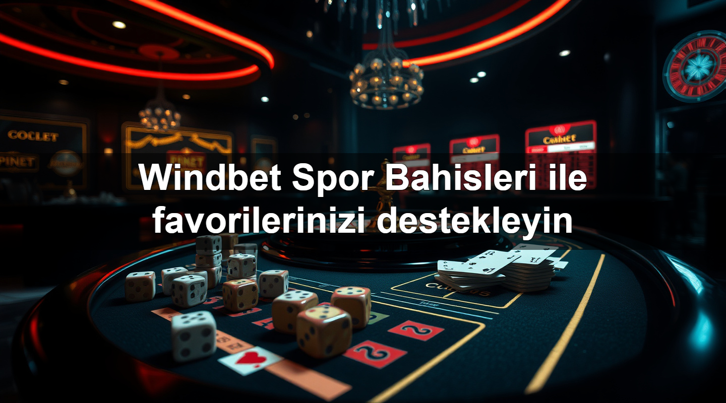 windbet spor bahisleri ile favorilerinizi destekleyin 1779881460134